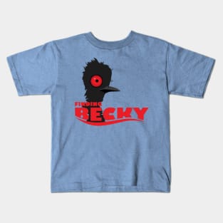 Finding Becky Kids T-Shirt